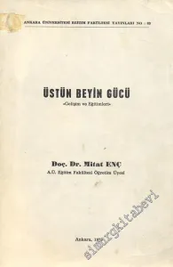 Üstün Beyin Gücü: Gelişim ve Eğitimleri -