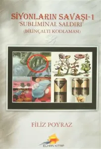 Siyonların Savaşı 1 : Sübliminal Saldırı - Bilinçaltı Kodlaması