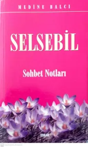 Selsebil Sohbet Notları