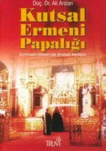 Kutsal Ermeni Papalığı Kutsal Ermeni Papalığı