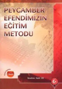 Peygamber Efendimizin Eğitim Metodu İbrahim Halil Er ÖĞDER Yayınları