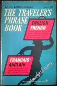 The Traveler's Phrase Book : English - French / Français - Anglais -        1961
