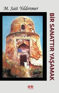 Bir Sanattır Yaşamak