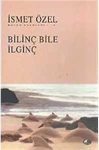 Bilinç Bile İlginç