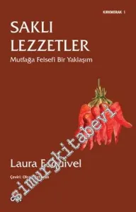Saklı Lezzetler: Mutfağa Felsefi Bir Yaklaşım -