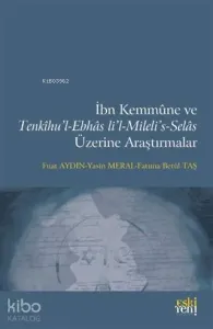 İbn Kemmune ve Tenkihu'l-Ebhas li'l-Mileli's-Selas Üzerine Araştırmalar