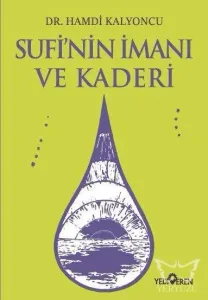 Sufi'nin İmanı ve Kaderi