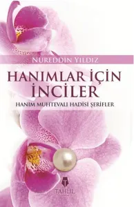 Hanımlara İnciler; Kadın Konulu Hadisler
