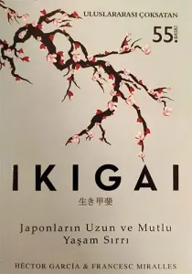 Ikigai Japonların Uzun ve Mutlu Yaşam Sırrı