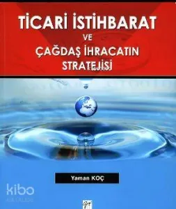 Ticari İstihbarat ve Çağdaş İhracatın Stratejisi