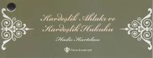 Hz. Peygamber ve Kardeşlik Hukuku