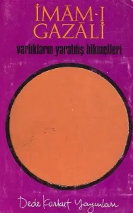 Varlıkların Yaratılış Hikmetleri