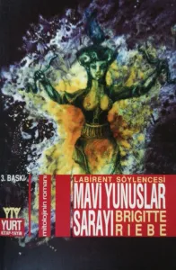 Labirent Söylencesi Mavi Yunuslar Sarayı / Mitolojinin Romanı