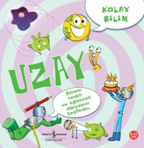 Kolay Bilim - Uzay; Kolay Bilim Serisi, 8 - 12 Yaş