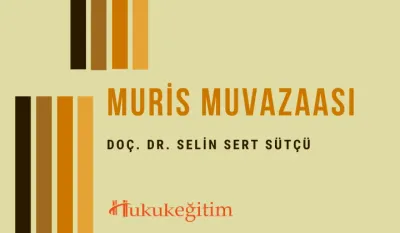 Muris Muvazaası Video Eğitimi