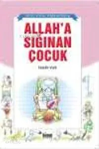 Allah'a Sığınan Çocuk