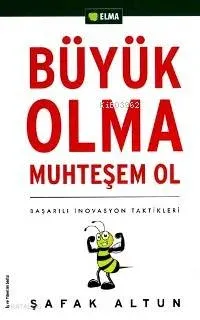 Büyük Olma Muhteşem Ol