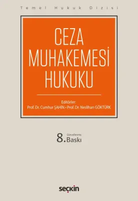 Ceza Muhakemesi Hukuku (THD) 8.BASKI Prof. Dr. Cumhur Şahin Ceza Muhakemesi Hukuku (THD) 8.BASKI Prof. Dr. Cumhur Şahin