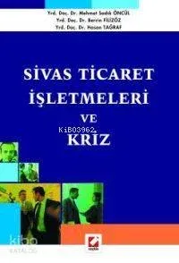 Sivas Ticaret İşletmeleri ve Kriz