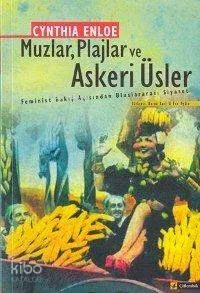 Muzlar, Plajlar ve Askeri Üsler