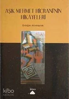 Aşık Mehmet Hicrani'nin Hikayeleri
