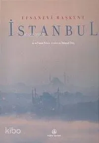 Efsanevi Başkent İstanbul (Ciltli)