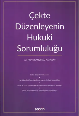 Çekte Düzenleyenin Hukuki Sorumluluğu
