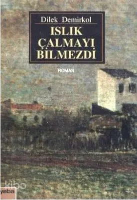 Islık Çalmayı Bilmezdi