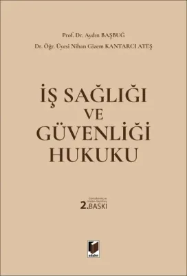 İş Sağlığı ve Güvenliği Hukuku Aydın Başbuğ
