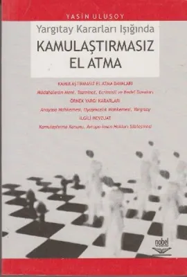 Yargıtay Kararları Işığında Kamulaştırmasız El Atma