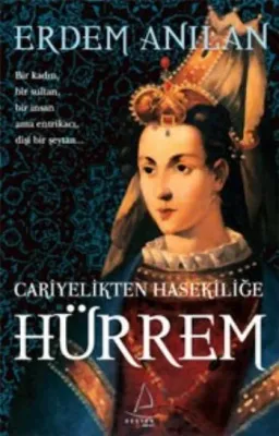 Cariyelikten Hasekiliğe Hürrem