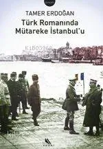 Türk Romanında Mütareke İstanbul'u