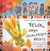 Felıx Dünya Çocuklarıyla Birlikte