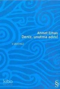Deniz, Unutma Adını!