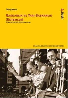 Başkanlık ve Yarı - Başkanlık Sistemleri