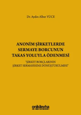 Anonim Şirketlerde Sermaye Borcunun Takas Yoluyla Ödenmesi