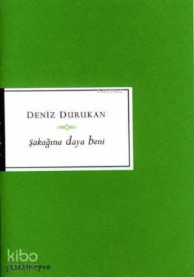 Şakağına Daya Beni Deniz Durukan