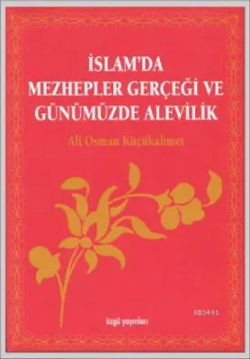 İslam'da Mezhepler Gerçeği ve Günümüzde Alevilik