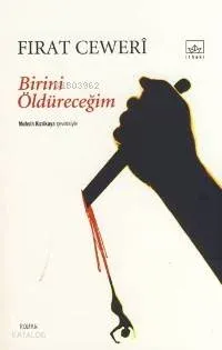 Birini Öldüreceğim