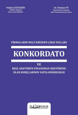 KONKORDATO VE REEL SEKTÖRÜN FİNANSMAN SEKTÖRÜNE OLAN BORÇLARININ YAPIL