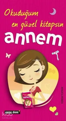 Okuduğum En Güzel Kitapsın Annem