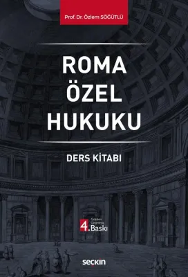 Roma Özel Hukuku Ders Kitabı Özlem Söğütlü Roma Özel Hukuku Ders Kitabı Özlem Söğütlü