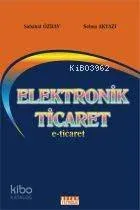 Elektronik Ticaret (e-ticaret)