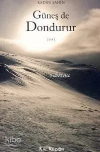 Güneş De Dondurdu