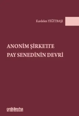 Anonim Şirkette Pay Senedinin Devri