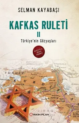 Kafkas Ruleti 2 - Türkiye'nin Gözyaşları Selman Kayabaşı