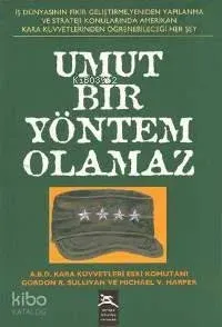 Umut Bir Yöntem Olamaz
