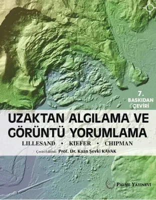 Uzaktan Algılama ve Görüntü Yorumlama Thomas Lillesand