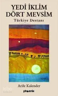 Yedi İklim Dört Mevsim Türkiye Destanı