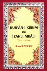 Kurân-ı Kerîm ve İzahlı Meâli